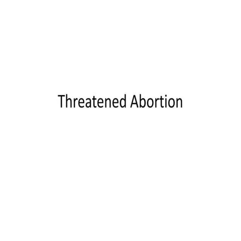 Threatened abortion