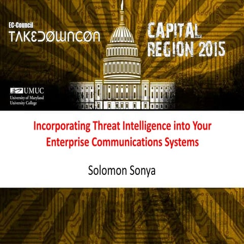 Incorporating Threat Intelligence into Your Enterprise Communications Systems...