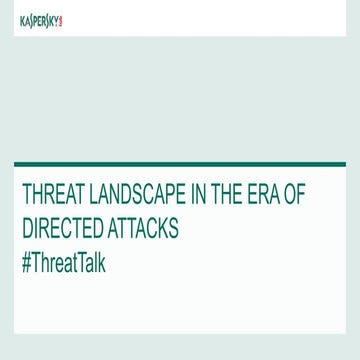 The Threat Landscape in the Era of Directed Attacks - Webinar 