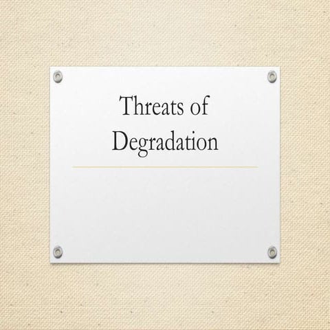 Threats of-degradation-
