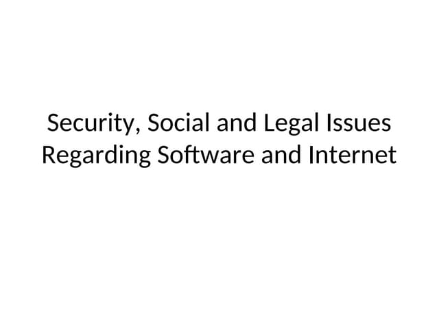 Threats ,Security , social and legal issues regarding internet