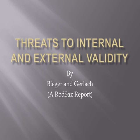 Threats to internal and external validity