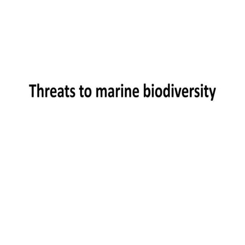 Threats to marine biodiversity