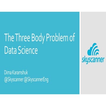 The Three Body Problem of Data Science