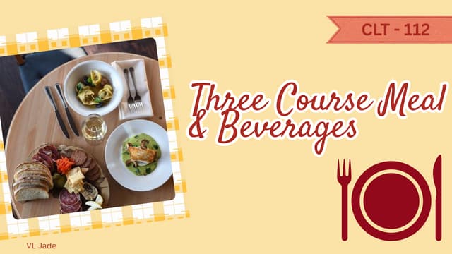 CLT 112 Three - Course Meal with Beverages