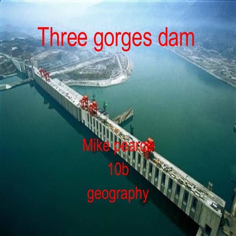 Three Gorges Dam Mike Pearce