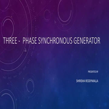 THREE-PHASE SYNCHRONOUS GENERATOR(SHIRISHA REDDYMALLA)