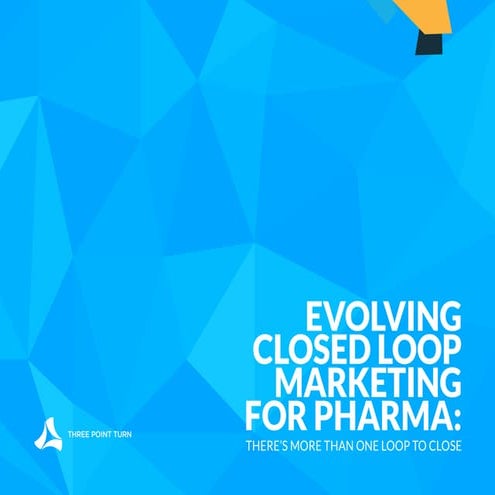 Evolving Closed Loop Marketing for Pharma