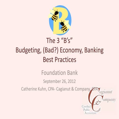 Three B's  Budgeting (Bad) economy  Banking  foundation bank 09 26-12 