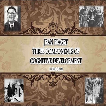 Jean Piaget-Three Components of Cognitive Development