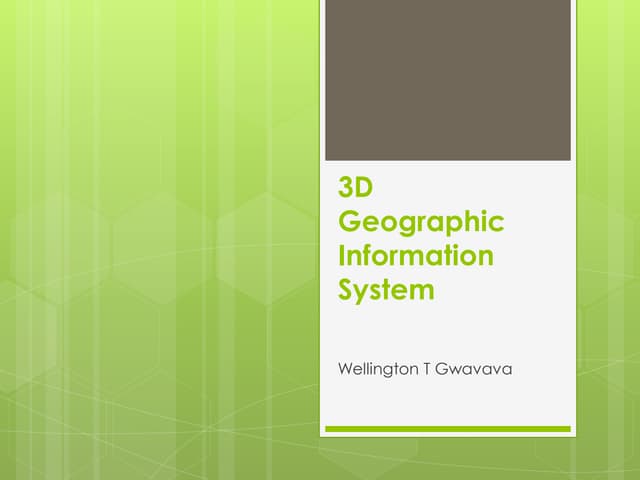 Three dimensional (3D) GIS