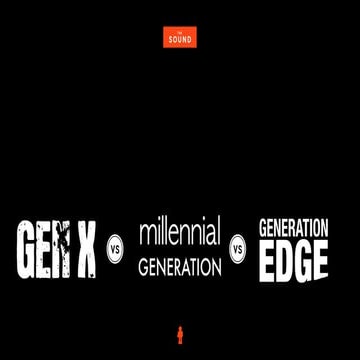 Gen-X VS Millennials VS Gen Edge