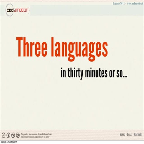 Three Languages in Thirty Minutes (or so)