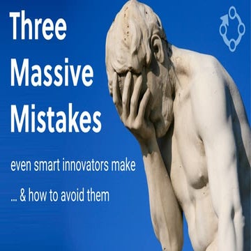 Three massive mistakes that smart entrepreneurs make