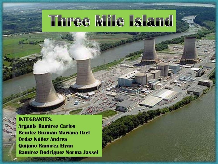 Three mile island