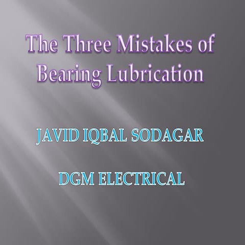Three mistakes of bearing lubrication javid iqbal sodagar