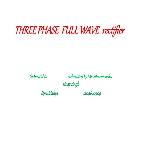 Three phase  full wave rectifier