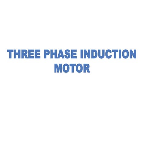 THREE PHASE INDUCTION MOTOR.pptxgitddfgf