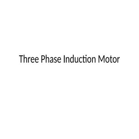 Various types of Three_Phase_Induction_Motor.pptx