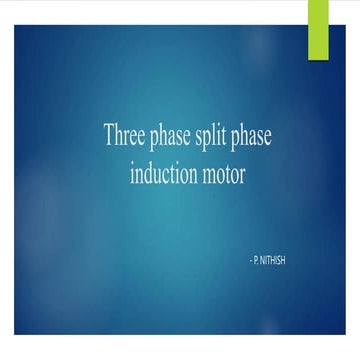 Three phase split phase induction motor.pptx