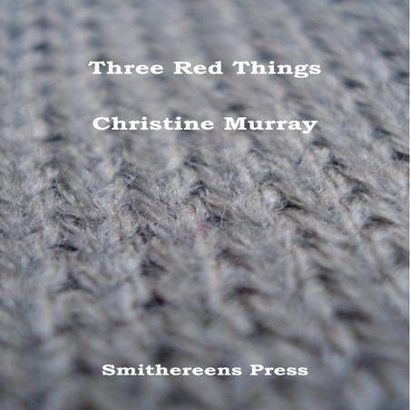 Three red things by christine murray