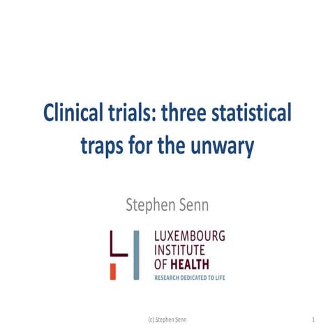 Clinical trials: three statistical traps for the unwary