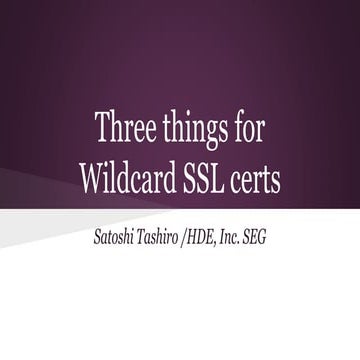 Three things for wildcard ssl certs