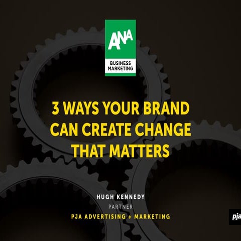 3 Ways Your Brand Can Create Change That Matters