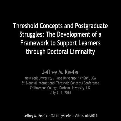 Threshold Concepts and Postgraduate Struggles: The Development of a Framework to Support Learners through Doctoral Liminality