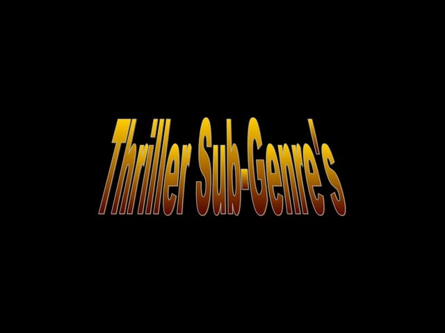 Thriller Genre.