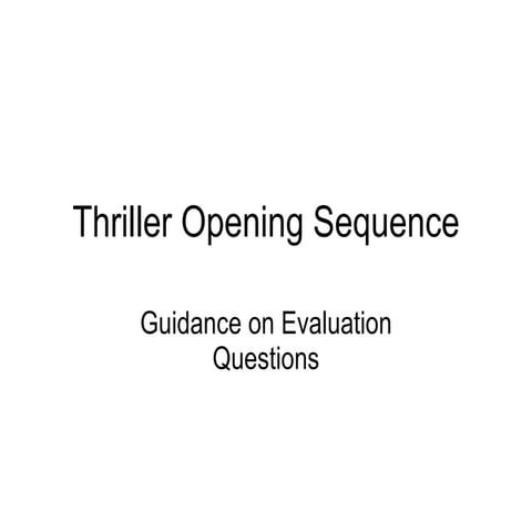 Thriller Evaluation Questions Guidance