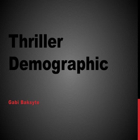 Thriller demographic 2