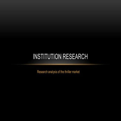 Thriller institution research