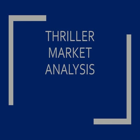 Thriller Market Analysis