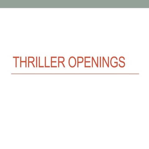 Thriller openings 