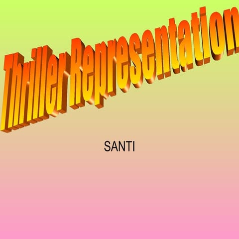 Thriller representation