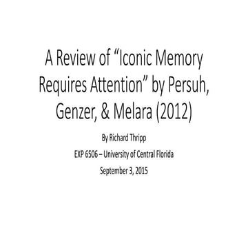 A Review of "Iconic Memory Requires Attention" by Persuh, Genzer, & Melara (2...