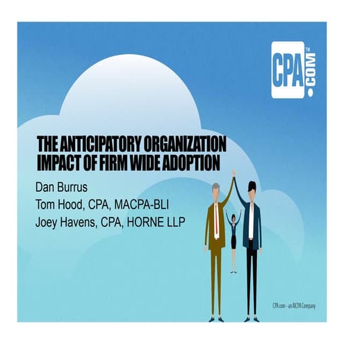 Impact of Firm Wide Adoption - The Anticipatory Organization Accounting and F...
