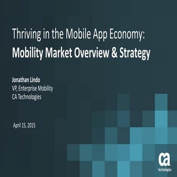 Thriving in the Mobile App Economy: Mobility Market Overview & Strategy