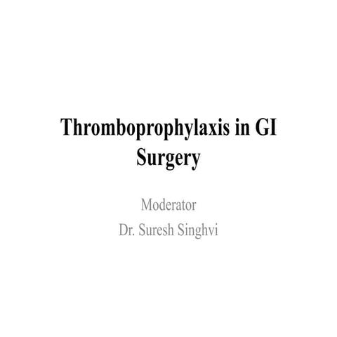 Bleeding and Thromboprophylaxis in GI Surgery.pptx