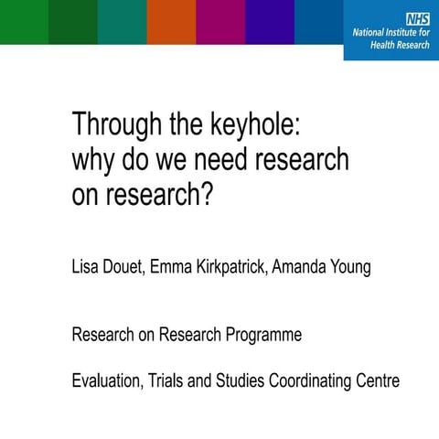 Through the keyhole: why do we need research on research?