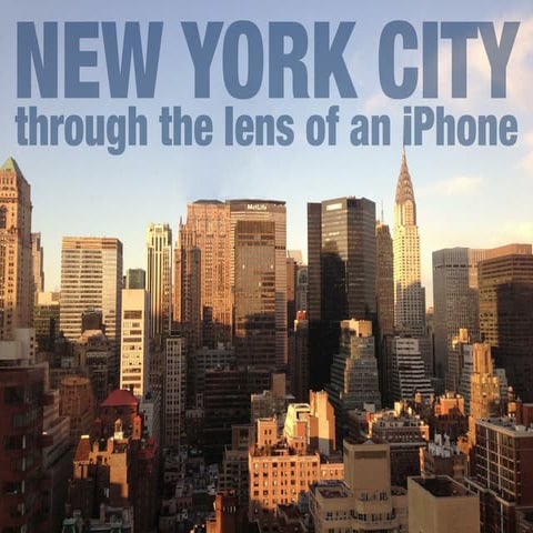 Through the Lens of an iPhone: New York City