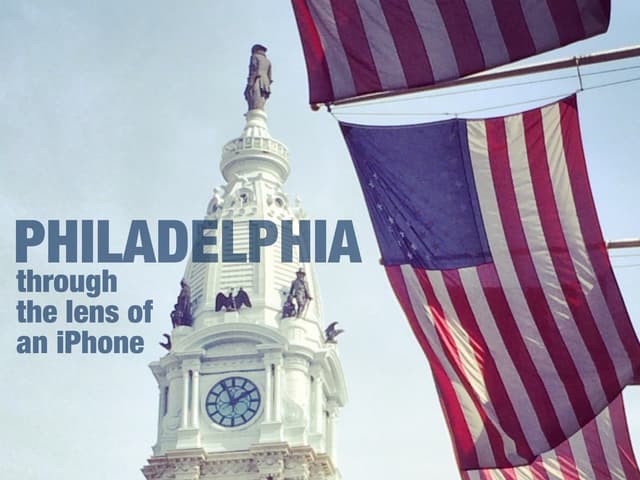 Through The Lens of an iPhone: Philadelphia