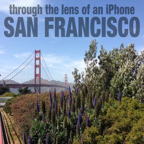 Though The Lens of an iPhone: San Francisco