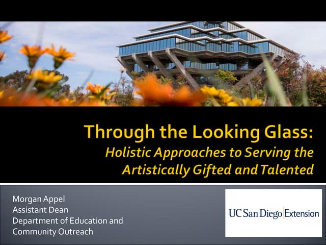 Through the Looking Glass: Holistic Approaches to Serving the Artistically Gi...