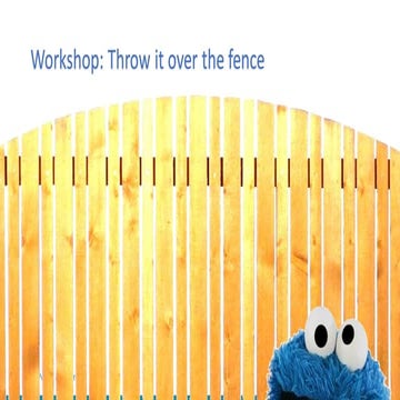 Workshop: Throw it over the fence