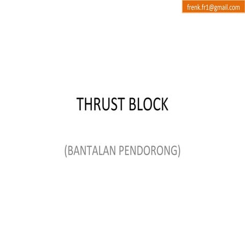 Thrust block