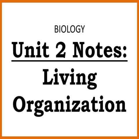 Ths general biology unit 2 our bodies living organization notes_v1516