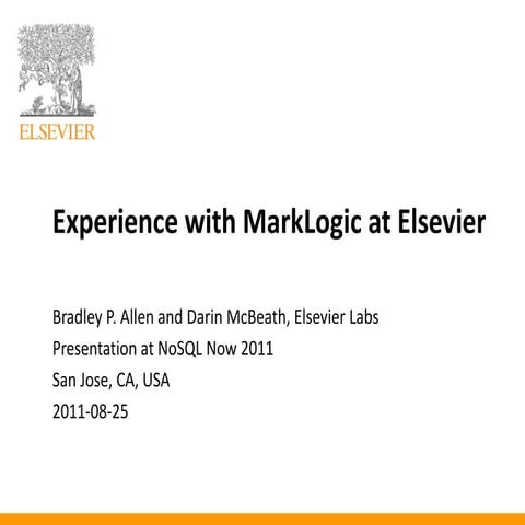 Experience with MarkLogic at Elsevier