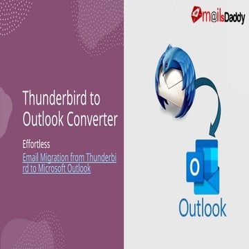 Thunderbird to Outlook Converter and Migration Guide